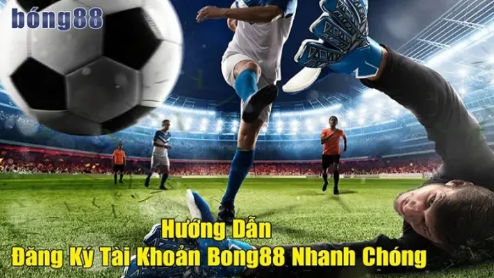 Hướng dẫn chi tiết cách dang ky Bong88